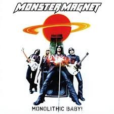 Monster Magnet - Monolithic Baby!
